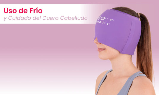 ❄️ Uso del frío durante la quimioterapia y cuidado del cuero cabelludo