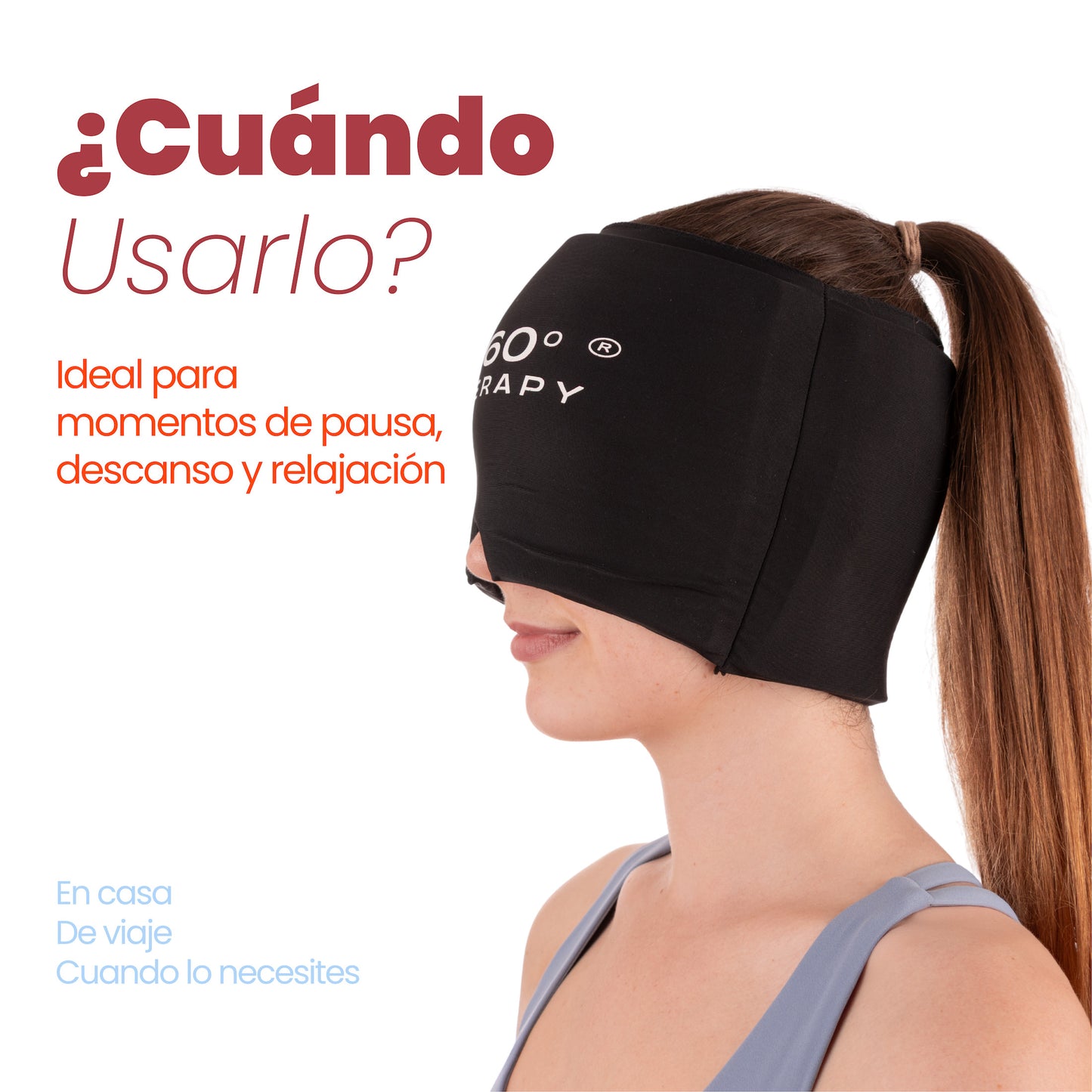 Cuando usar el Gorro de Gel Frío/Calor 360º THERAPY®